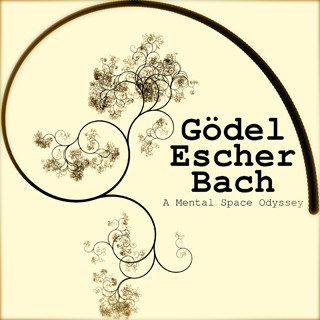 Godel, Escher, Bach: A Mental Space Odyssey.